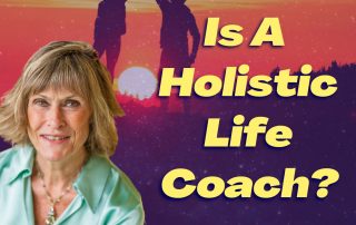 What Is A Holistic Life Coach? Dr. Mary Lou Rane