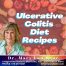 Ulcerative Colitis Diet Recipes - Dr. Mary Lou Rane